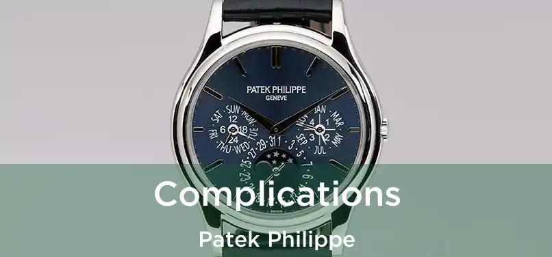  Complications Patek Philippe