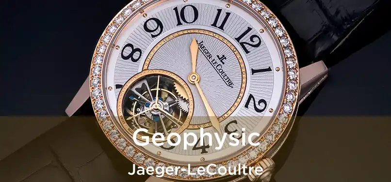  Geophysic Jaeger-LeCoultre