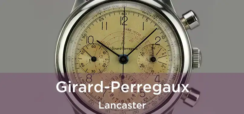  Girard-Perregaux Lancaster