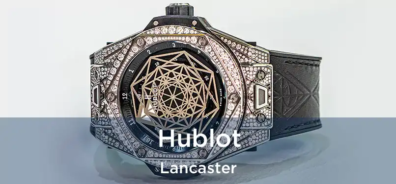  Hublot Lancaster