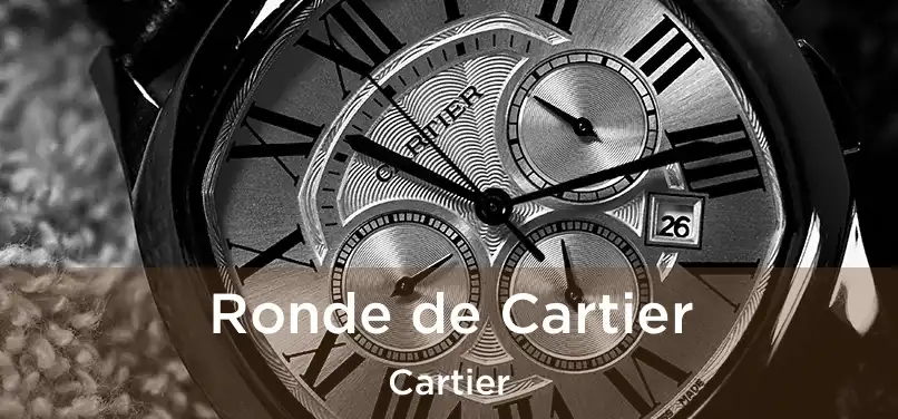  Ronde de Cartier Cartier